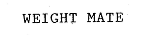WEIGHT MATE trademark
