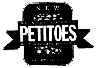 NEW NO NEED TO PEEL PETITOES BABY GOURMET POTATOES READY TO USE