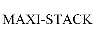 MAXI-STACK trademark