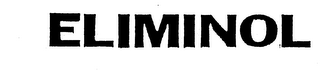 ELIMINOL trademark