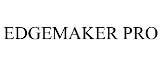 EDGEMAKER PRO trademark