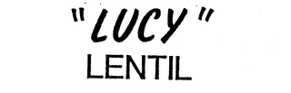 "LUCY" LENTIL