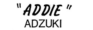 "ADDIE" ADZUKI