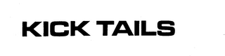 KICK TAILS trademark
