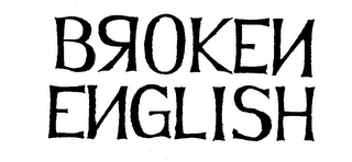BROKEN ENGLISH trademark