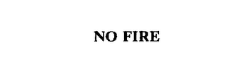 NO FIRE trademark