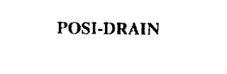 POSI-DRAIN trademark