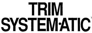 TRIM SYSTEM ATIC