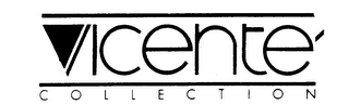 VICENTE COLLECTION