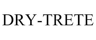 DRY-TRETE trademark