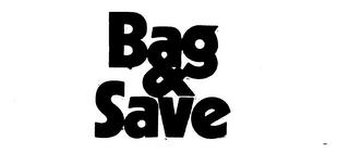 BAG & SAVE trademark