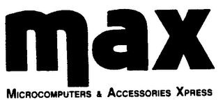 MAX MICROCOMPUTERS & ACCESSORIES XPRESS