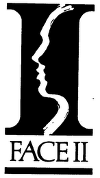 I FACE II