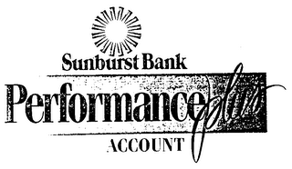 SUNBURST BANK PERFORMANCE PLUS ACCOUNT