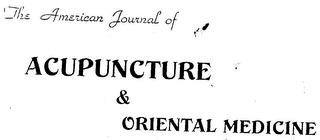 THE AMERICAN JOURNAL OF ACUPUNCTURE & ORIENTAL MEDICINE