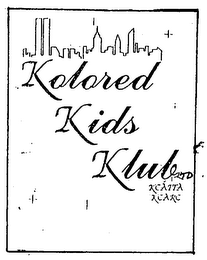 KOLORED KIDS KLUB LTD., KCATTA KCARC