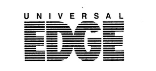 UNIVERSAL EDGE trademark
