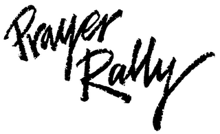 PRAYER RALLY trademark