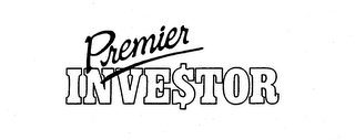 PREMIER INVE$TOR trademark