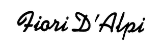 FIORI D' ALPI trademark