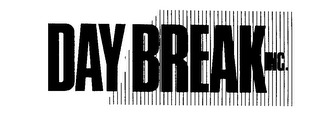 DAY BREAK INC.