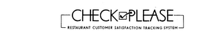 CHECK PLEASE RESTAURANT CUSTOMER SATISFACTION TRACKING SYSTEM