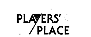 PLAYERS' PLACE trademark