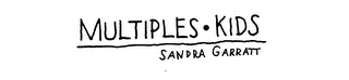 MULTIPLES-KIDS SANDRA GARRATT