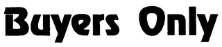 BUYERS ONLY trademark