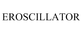 EROSCILLATOR trademark