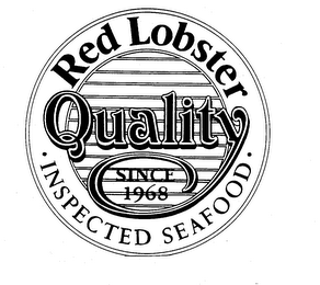 RED LOBSTER QUALITY SINCE 1968 INSPECTED SEAFOOD