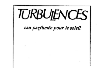 TURBULENCES EAU PARFUMEE POUR LE SOLEIL REVILLON