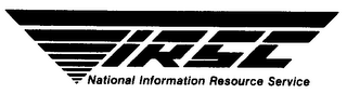 IRSC NATIONAL INFORMATION RESOURCE SERVICE