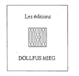 LES EDITIONS DOLLFUS MIEG