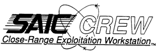 SAIC CREW CLOSE-RANGE EXPLOITATION WORKSTATION