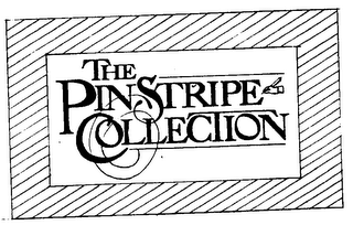 THE PINSTRIPE COLLECTION