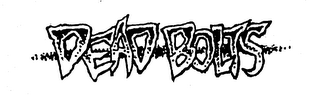 DEAD BOLTS trademark