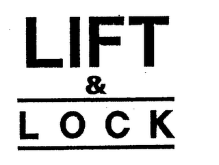 LIFT & LOCK