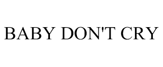 BABY DON'T CRY trademark