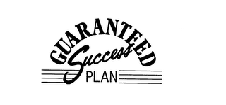 GUARANTEED SUCCESS PLAN