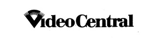 VIDEO CENTRAL trademark