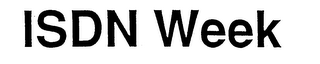 ISDN WEEK trademark