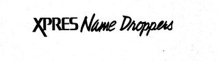 XPRES NAME DROPPERS trademark