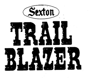 SEXTON TRAIL BLAZER trademark