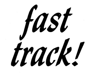 FAST TRACK!