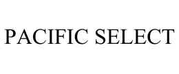 PACIFIC SELECT trademark