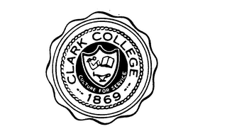 CLARK COLLEGE 1869 CULTURE FOR SERVICE