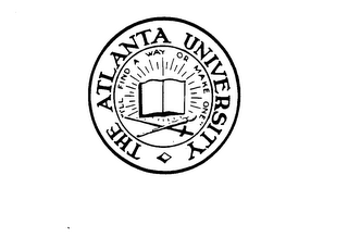 THE ATLANTA UNIVERSITY "I'LL FIND A WAY OR MAKE ONE"