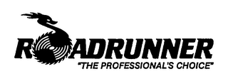 ROADRUNNER "THE PROFESSIONAL'S CHOICE"