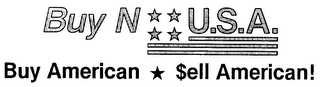 BUYN U.S.A. BUY AMERICAN SELL AMERICAN!